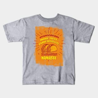 Inhale Taco...Exhale negativity. Namaste Kids T-Shirt